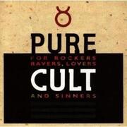 Pure Cult: For Rockers, Ravers, Lovers, And Sinners