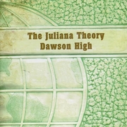 The Juliana Theory / Dawson High (Split)