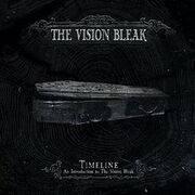 Timeline - An Introduction To The Vision Bleak