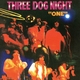 Three Dog Night