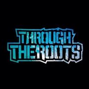 Through The Roots