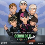 Cerca de Ti (remix) (part. Rusherking, Tobi, Seven, Bhavi y LIT killah)