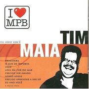 I Love MPB: Tim Maia