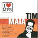 I Love MPB: Tim Maia