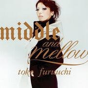 Middle And Mellow Of Toko Furuuchi