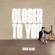 Closer To You