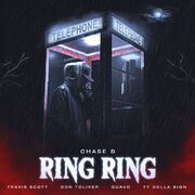 Ring Ring (Extended Version) (feat. Chase B, Don Toliver, Quavo & Ty Dolla $Ign)