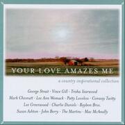 Your Love Amazes Me: A Country Inspirational Collection
