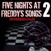Five Nights At Freddy's Songs 2