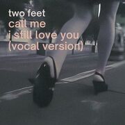 Call Me, I Still Love You (Vocal Version)