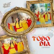 Toda Dia - Coral das Mulheres Espanha