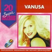 20 Supersucessos - Vanusa
