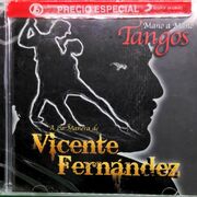 Mano a Mano Tangos a La Manera de Vicente Fernández