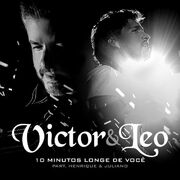 10 Minutos Longe de Você (part. Henrique e Juliano)