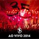 35 - Ao Vivo 2014