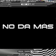 NO DA MÁS (part. Duki)