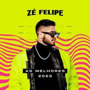Zé Felipe - As Melhores 2023
