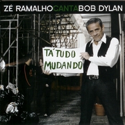 Zé Ramalho Canta Bob Dylan - Tá Tudo Mudando