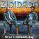 Have a Zididada Day