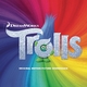 Trolls (Original Motion Picture Soundtrack) 