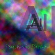 Psychotic Dreams