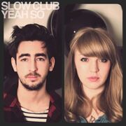 Slow Club
